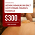 Himalayan Salt Hot Stone Couples Massage