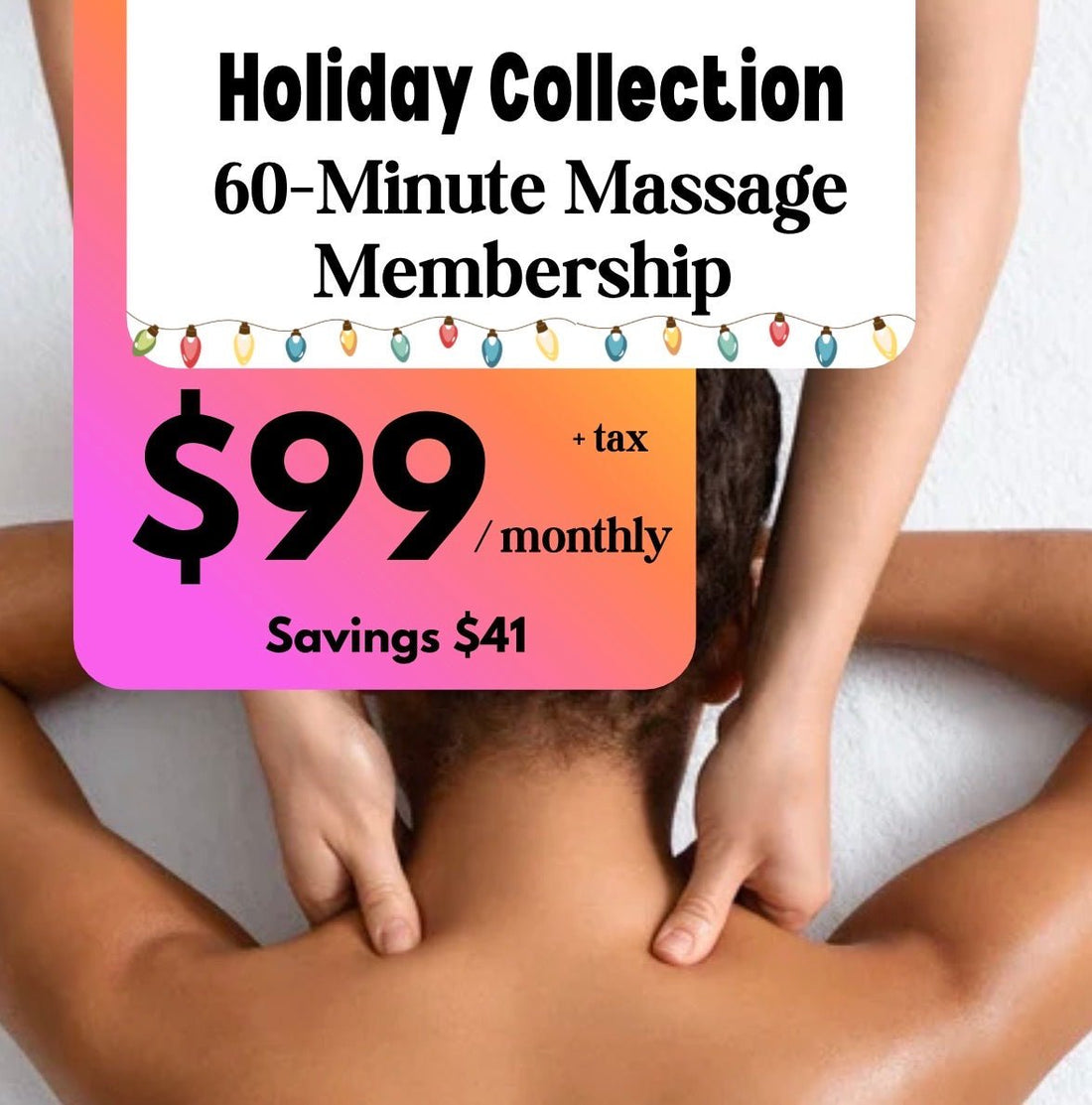 Holiday Preview Memberships 60 Minute Massage
