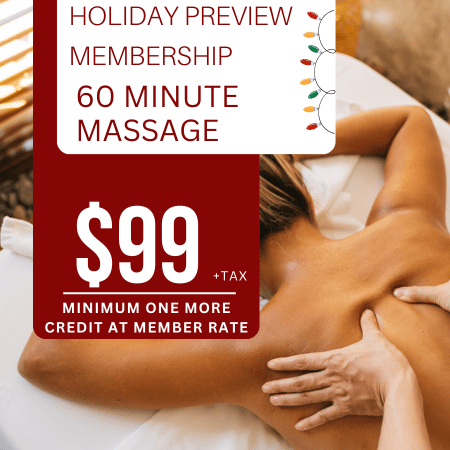 Holiday Preview Memberships 60 Minute Massage