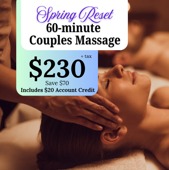 Spring Reset 60 Minute Couples Massage + Complimentary Account Credit