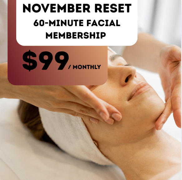 November Reset 60 Minute Facial Membership