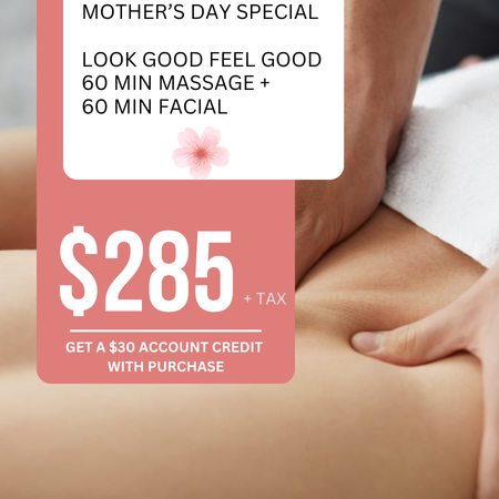60 Minute Massage + 60 Minute Facial + $30 Account Credit