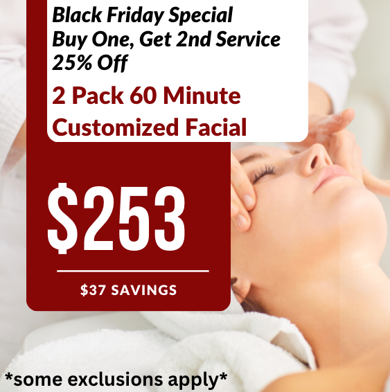 Black Friday Buy One Get 2nd Service 25% Off | 2 Pack - 60 Minute Facials